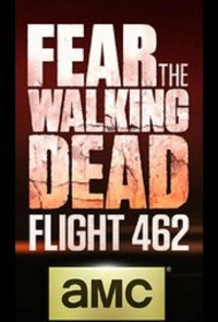 Бойтесь ходячих мертвецов: Рейс 462